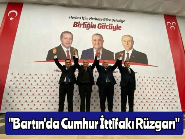 Bartın’da Cumhur İttifakı Rüzgarı